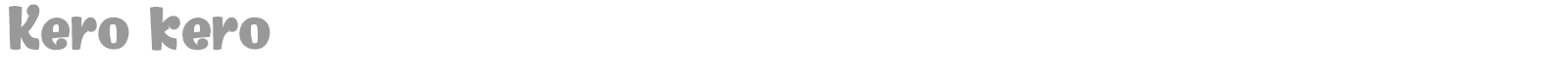 Kero kero font preview